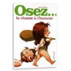 Osez... la chasse à l'homme